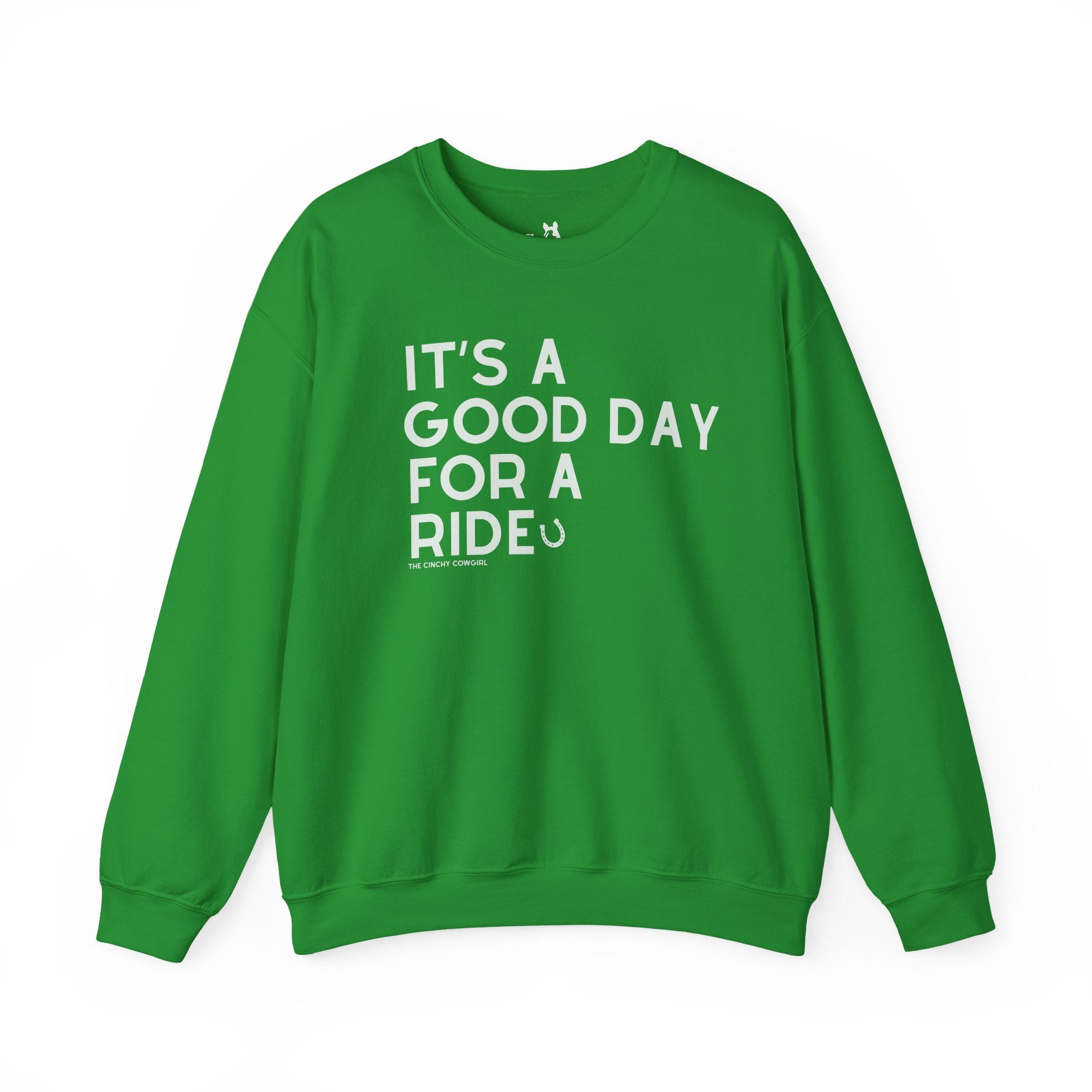 It's A Good Day For A Ride Fleece Pullover Sweatshirt The Cinchy Cowgirl - Print S Irish Green
