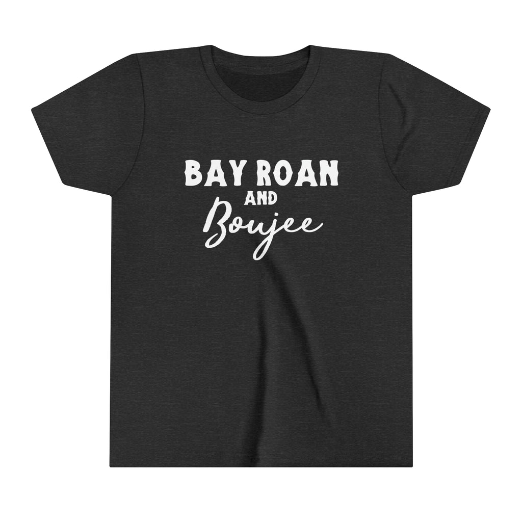 Dark grey youth short sleeve with white lettering reading "Bay Roan and Boujee".