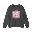 Mama's Please Let Your Babies Grow Up To Be Cowboys Fleece Pullover Sweatshirt The Cinchy Cowgirl- Print S Dark Heather
