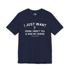 I Just Want To Drink Sweet Tea And Ride My Horses Short Sleeve Tee T-Shirt The Cinchy Cowgirl - Print Navy XS