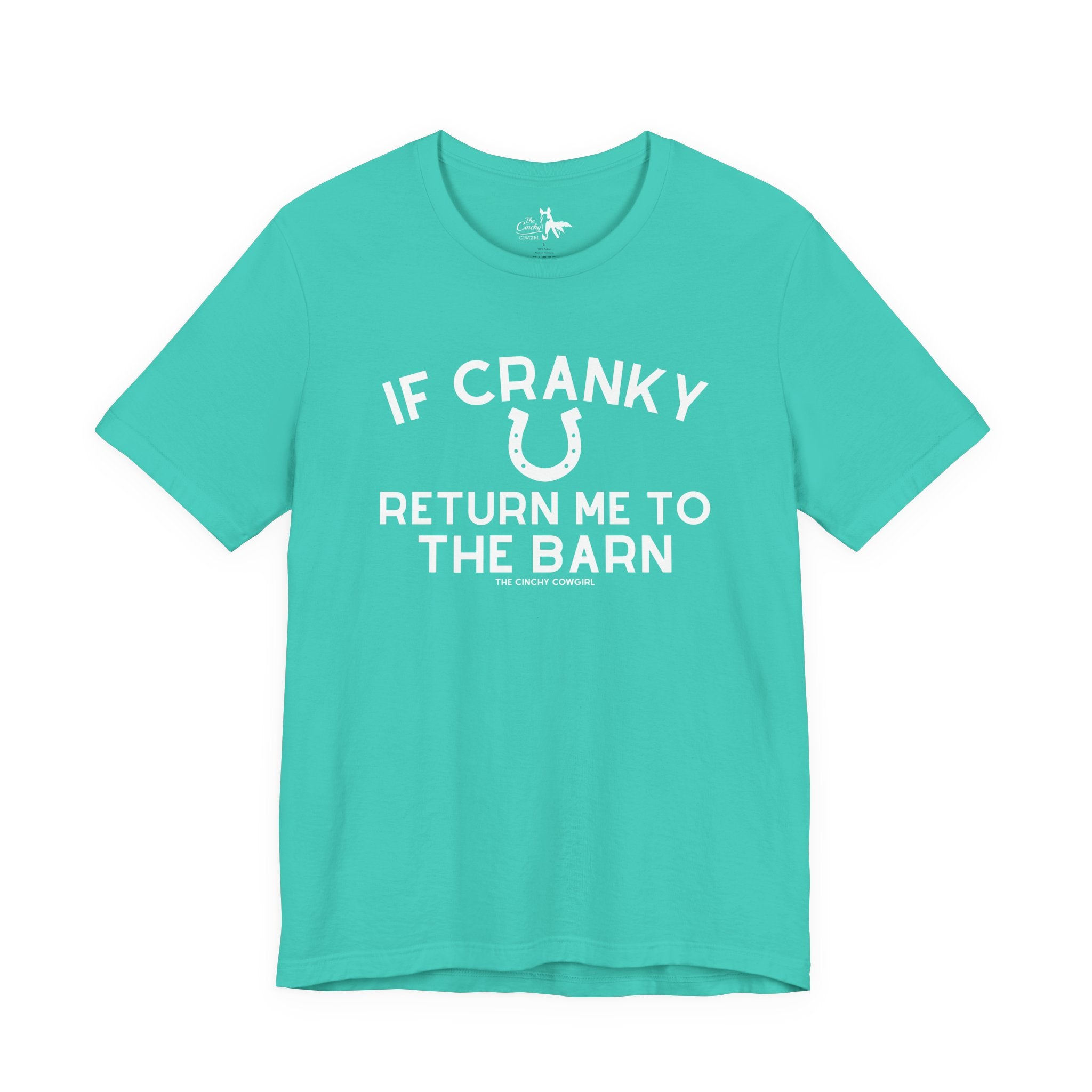 If Cranky Return Me To The Barn Short Sleeve Tee T-Shirt The Cinchy Cowgirl - Print Teal XS
