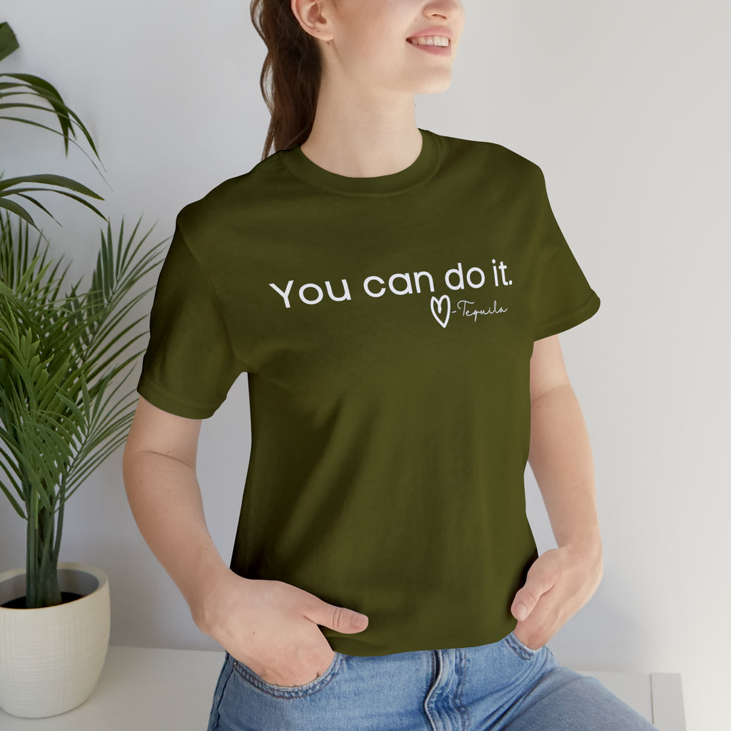 You Can Do It, Love Tequila Short Sleeve Tee tcc graphic tee Printify Olive XS 