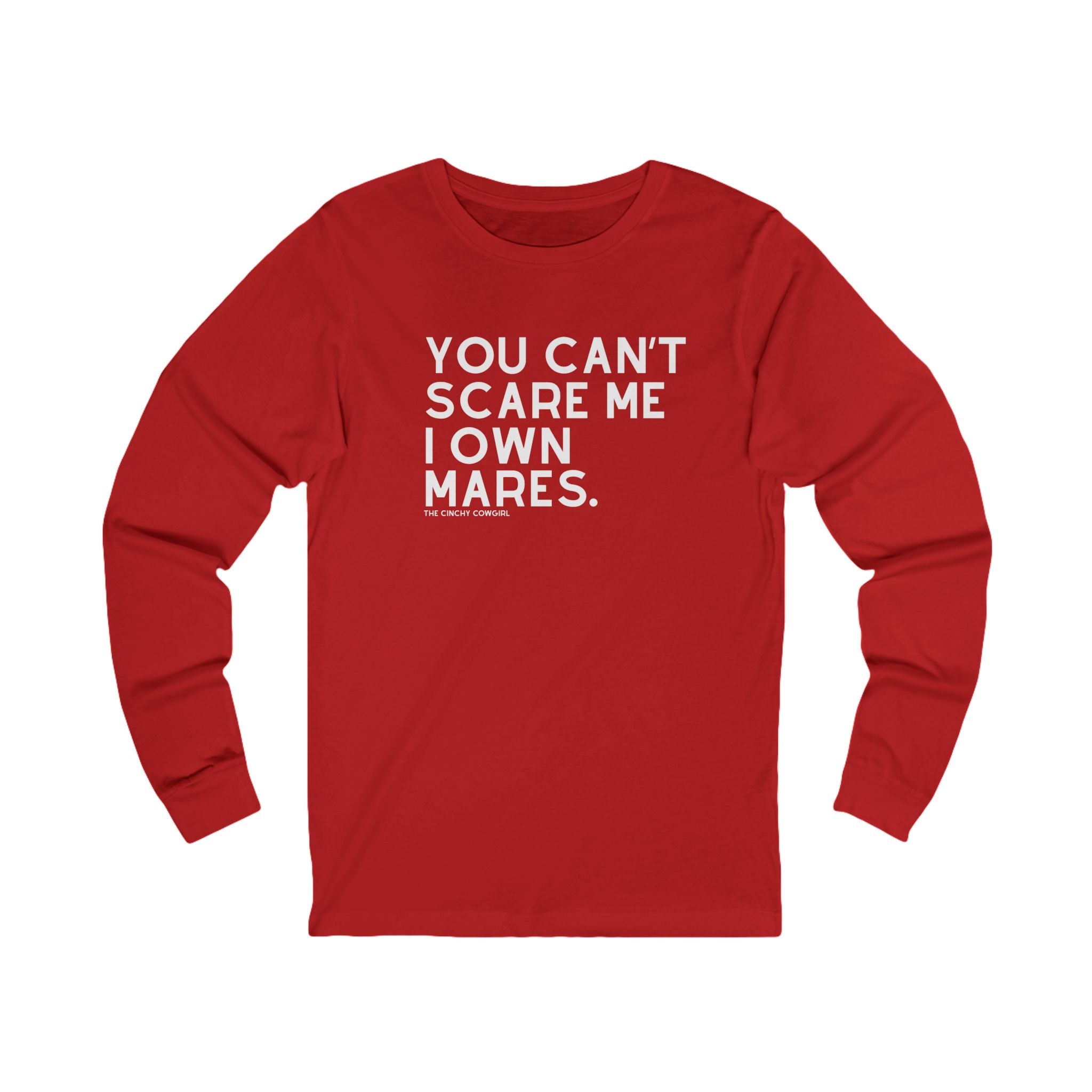 You Can't Scare Me I Own Mares Long Sleeve Tee Long-sleeve The Cinchy Cowgirl- Print S Red