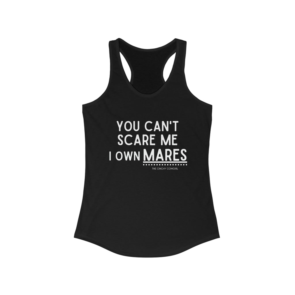 You Can't Scare Me I Own Mares Racerback Tank tcc graphic tee Printify XS Solid Black 