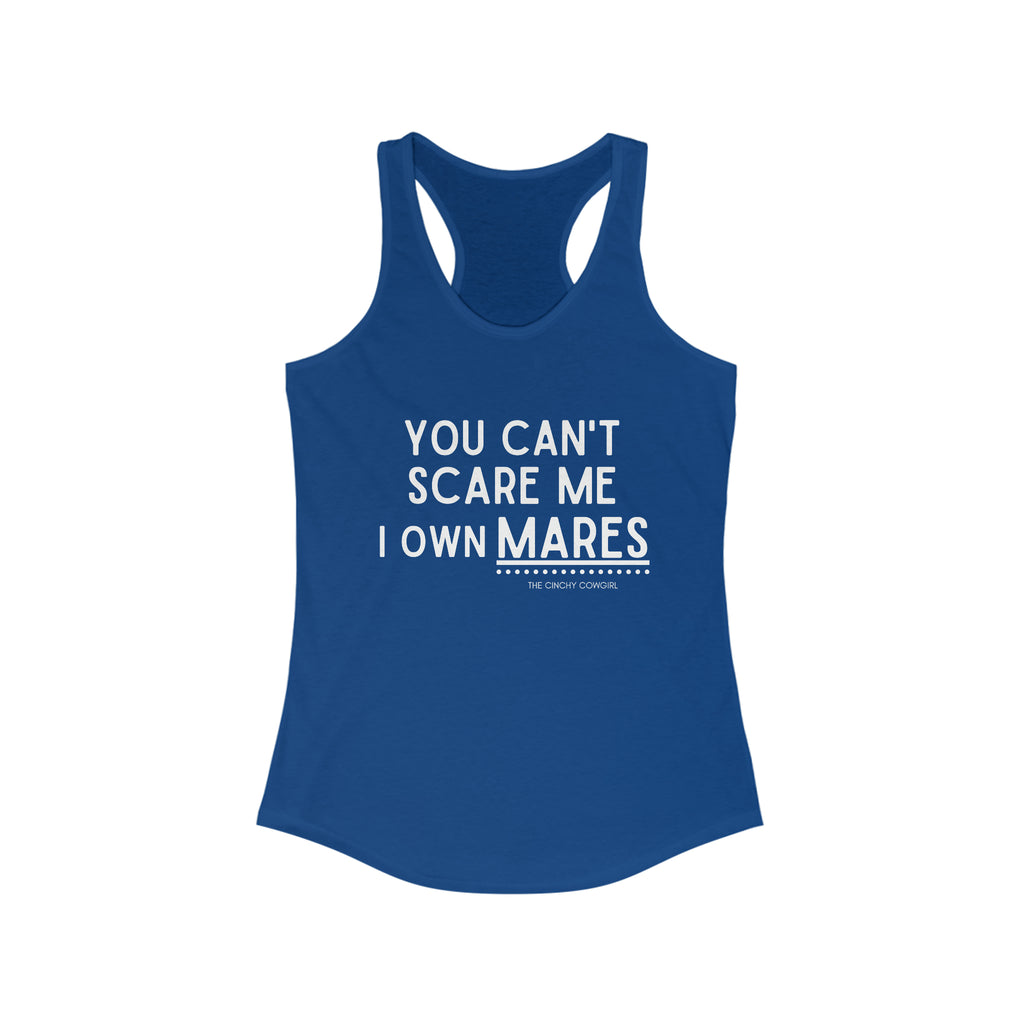 You Can't Scare Me I Own Mares Racerback Tank tcc graphic tee Printify XS Solid Royal 