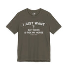 I Just Want To Eat Tacos And Ride My Horse Short Sleeve Tee T-Shirt The Cinchy Cowgirl - Print Army XS