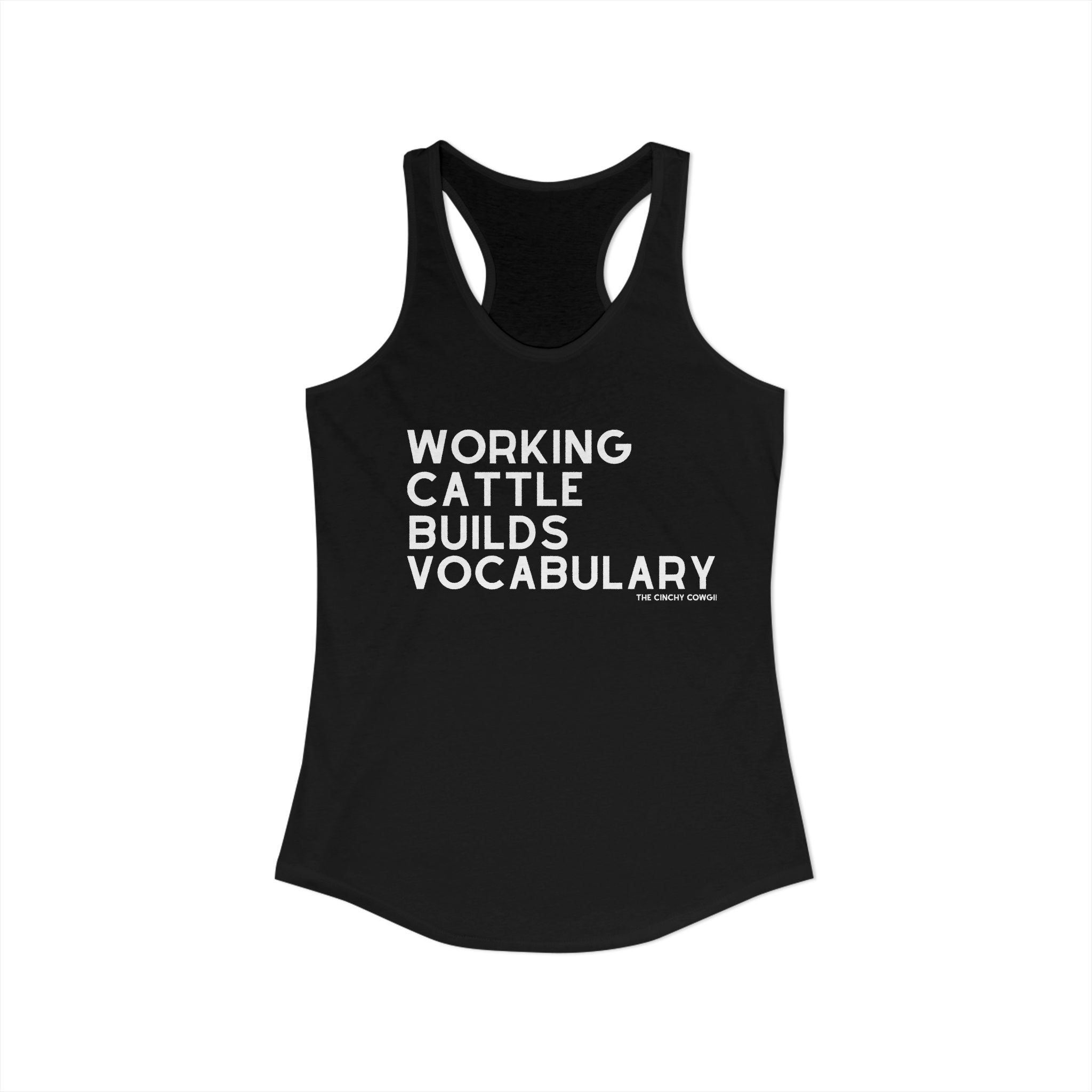 Working Cattle Builds Vocabulary Racerback Tank Tank Top The Cinchy Cowgirl - Print XS Solid Black