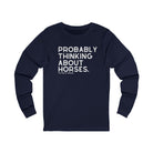 Probably Thinking About Horses Long Sleeve Tee Long Sleeve Graphic Tee The Cinchy Cowgirl - Print S Navy