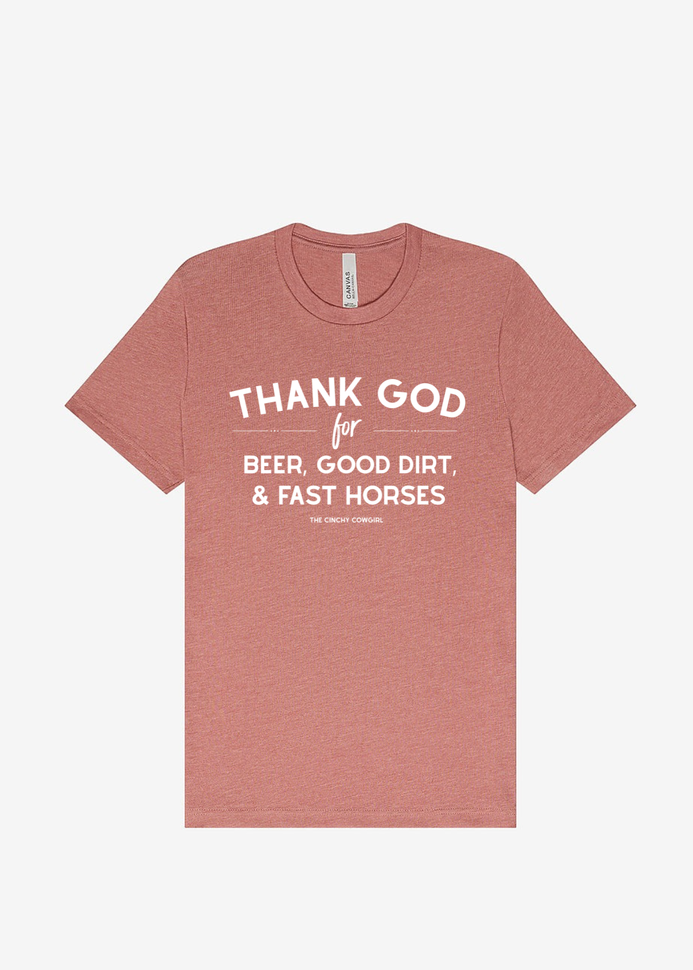 Thank God For Beer, Good Dirt & Fast Horses Short Sleeve Graphic Tee Short Sleeve Graphic Tee The Cinchy Cowgirl Heather Mauve Small