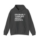 Probably Thinking About Horses Hoodie Graphic Hoodie The Cinchy Cowgirl - Print Dark Heather S