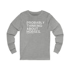 Probably Thinking About Horses Long Sleeve Tee Long Sleeve Graphic Tee The Cinchy Cowgirl - Print S Athletic Heather