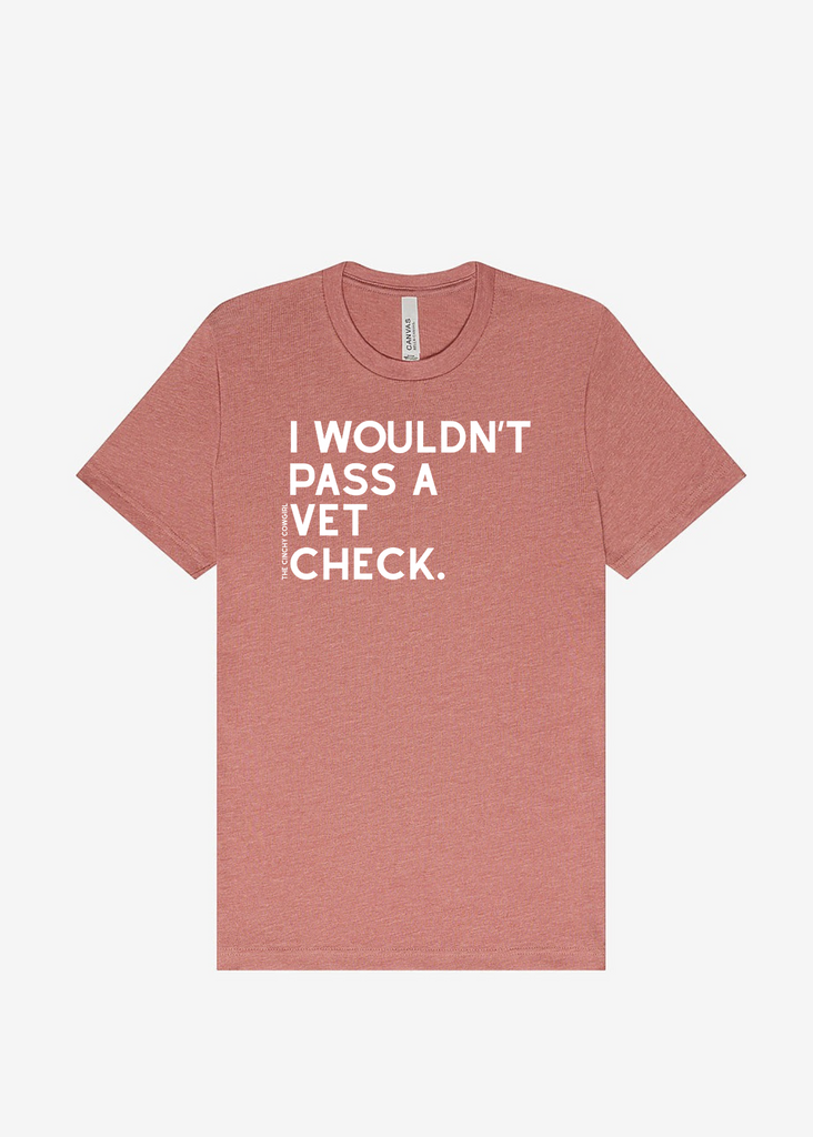 I Wouldn't Pass A Vet Check Short Sleeve Graphic Tee [16 Colors] Short Sleeve Graphic Tee The Cinchy Cowgirl Heather Mauve Small