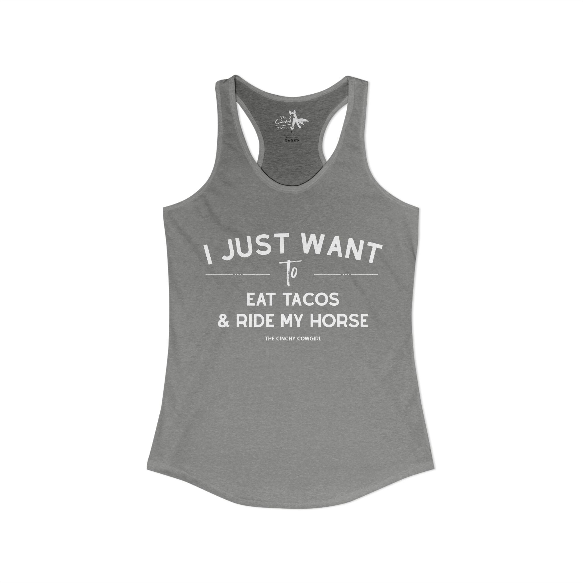 I Just Want To Eat Tacos And Ride My Horse Tank Top Tank Top The Cinchy Cowgirl - Print
