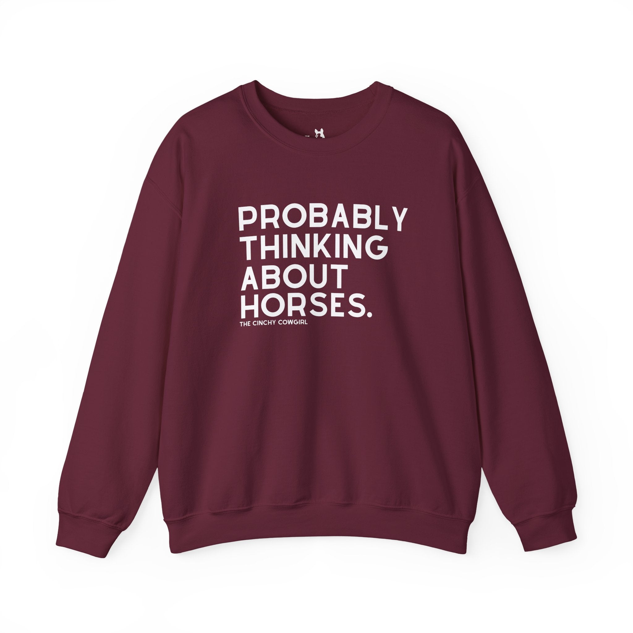 Probably Thinking About Horses Fleece Pullover Sweatshirt The Cinchy Cowgirl - Print S Maroon