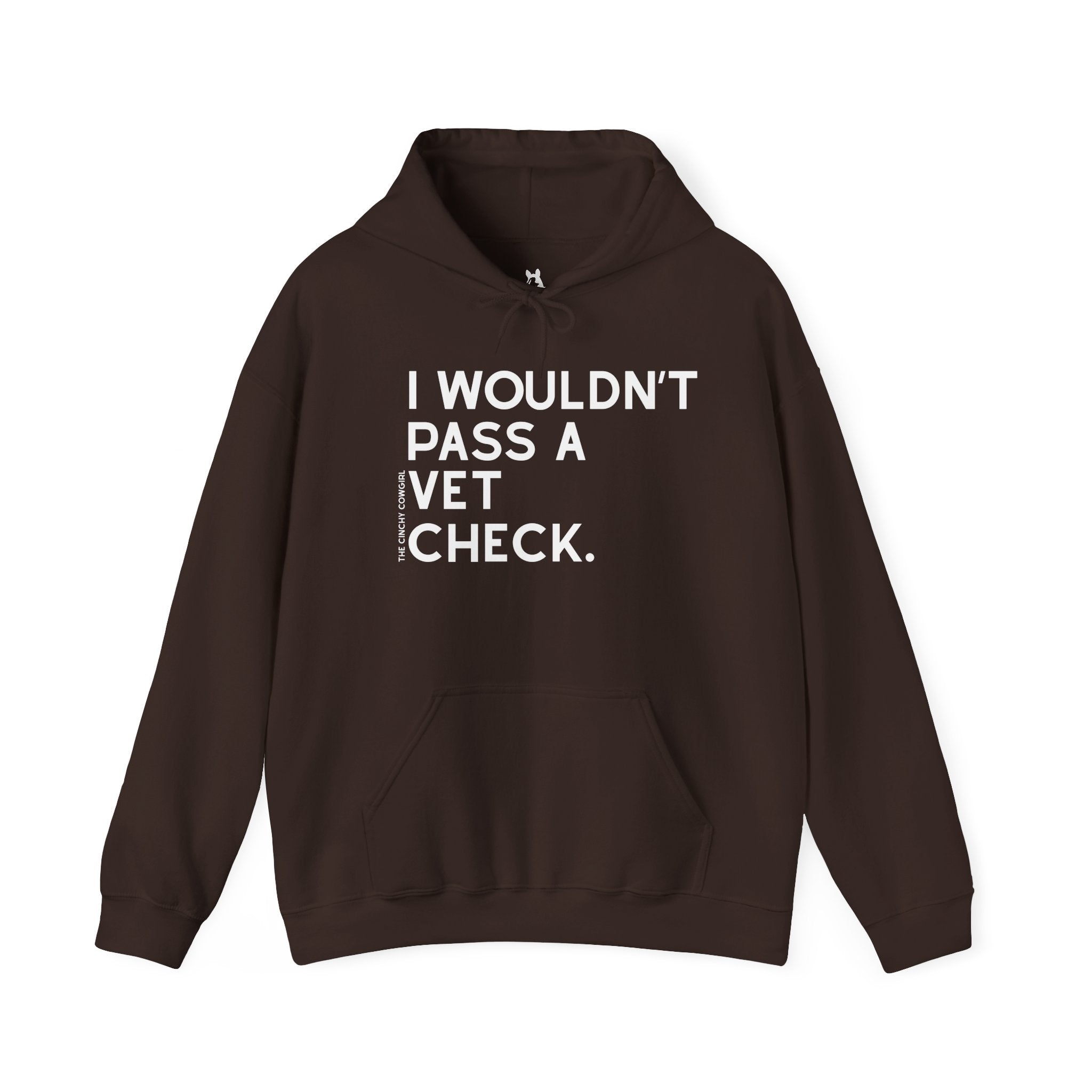 I Wouldn't Pass A Vet Check Hoodie Hoodie The Cinchy Cowgirl - Print Dark Chocolate S