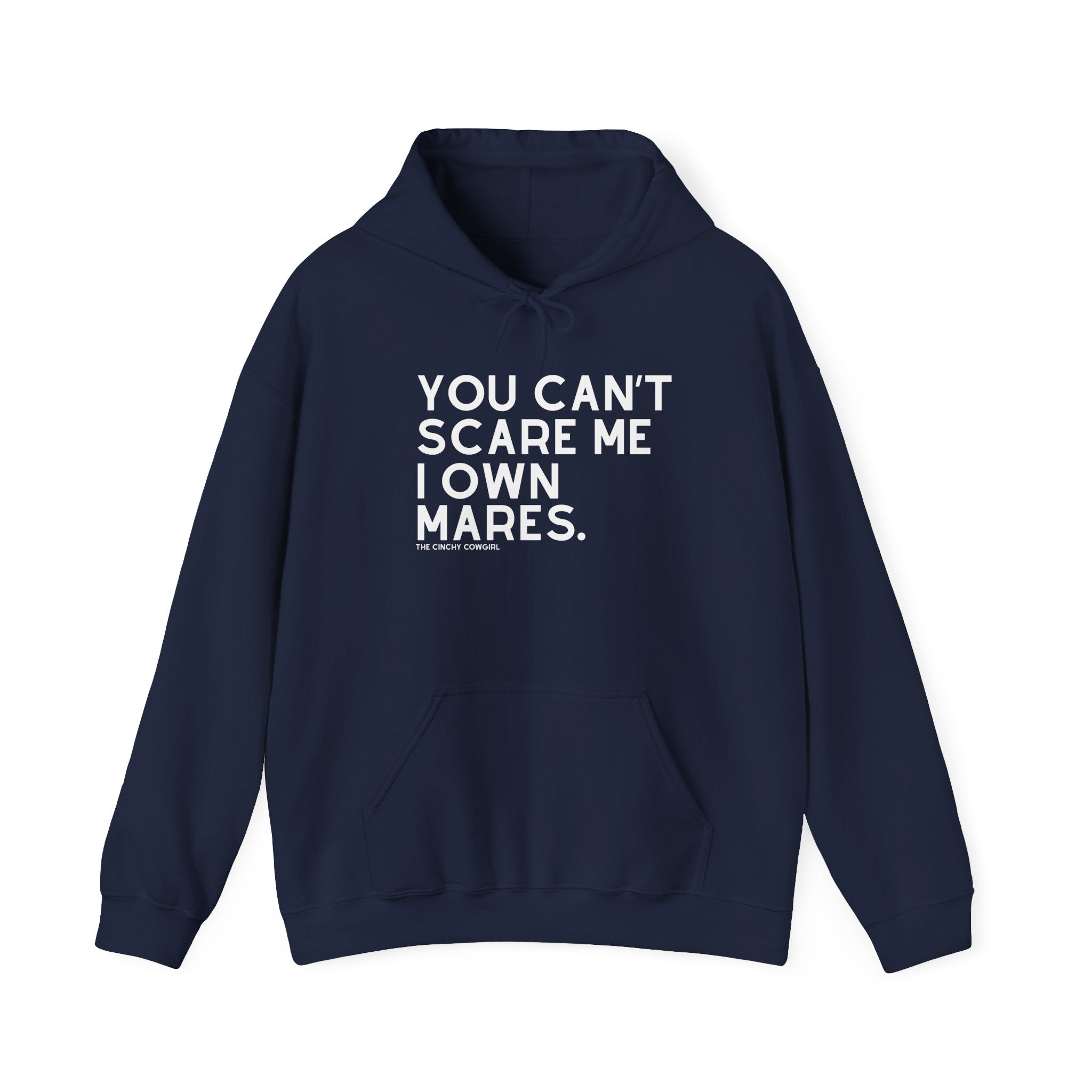 You Can't Scare Me I Own Mares Hoodie Hoodie The Cinchy Cowgirl - Print Navy S