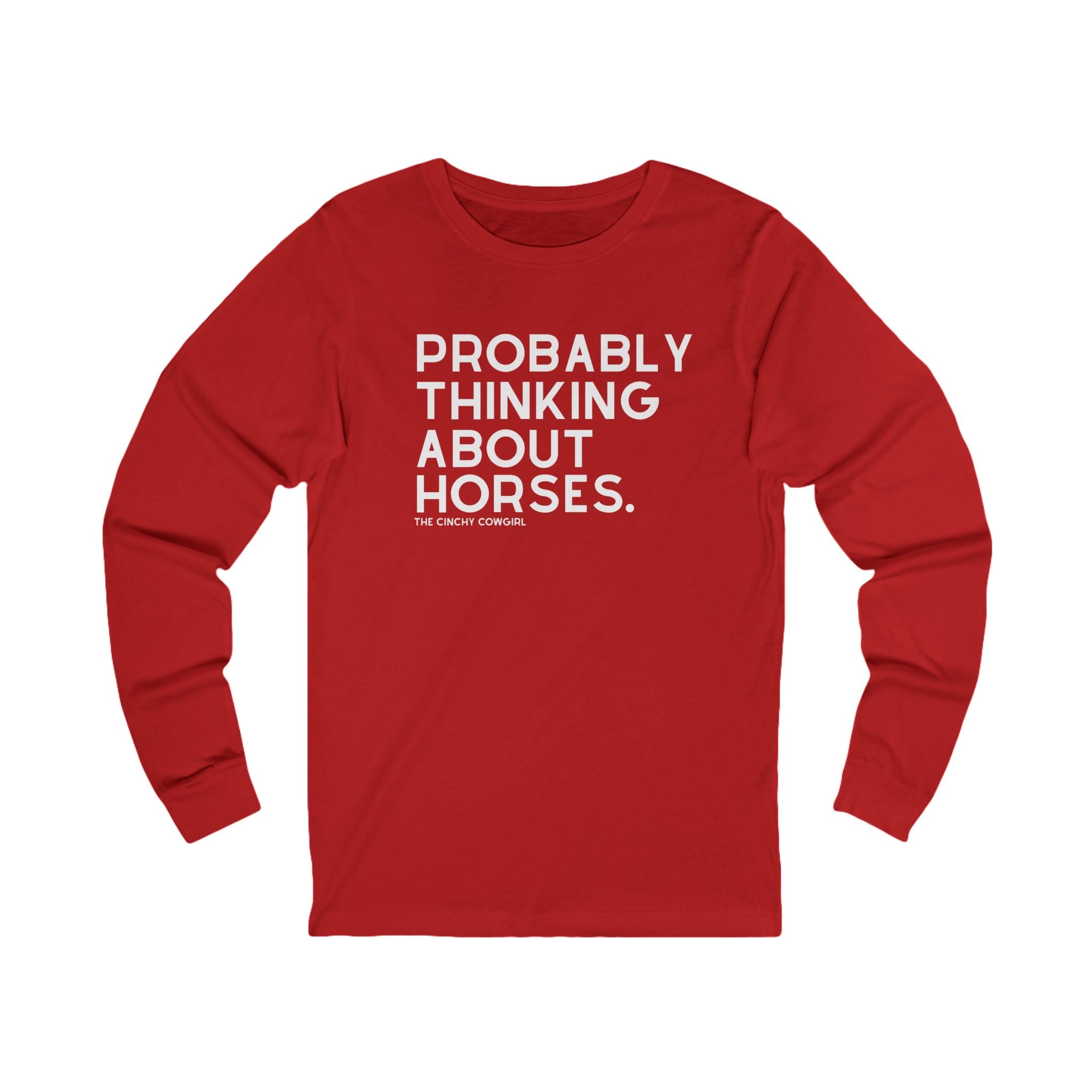 Probably Thinking About Horses Long Sleeve Tee Long Sleeve Graphic Tee The Cinchy Cowgirl - Print S Red