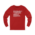 Probably Thinking About Horses Long Sleeve Tee Long Sleeve Graphic Tee The Cinchy Cowgirl - Print S Red