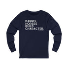Barrel Horses Build Character Long Sleeve Tee Long Sleeve Graphic Tee The Cinchy Cowgirl - Print S Navy
