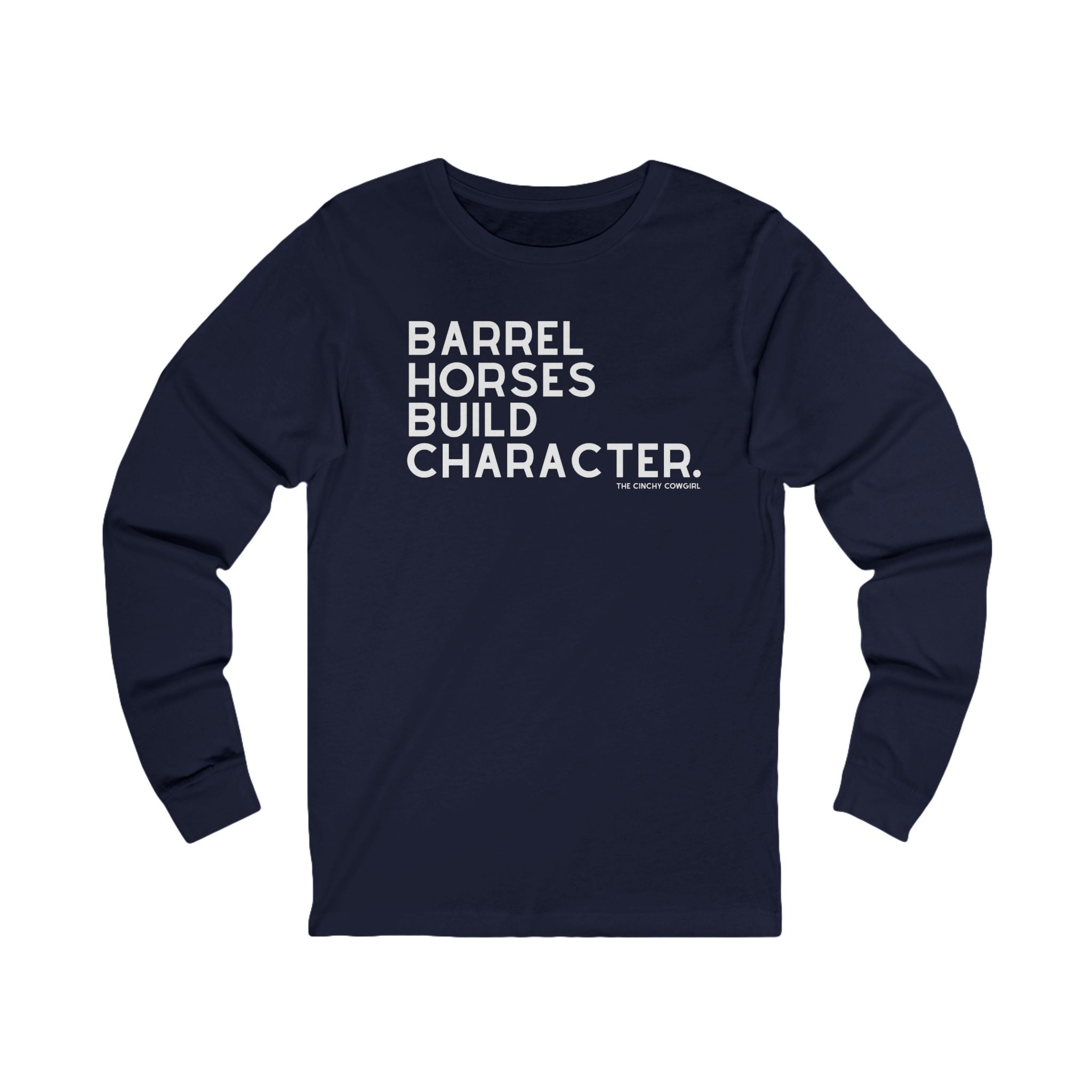 Barrel Horses Build Character Long Sleeve Tee Long Sleeve Graphic Tee The Cinchy Cowgirl - Print S Navy