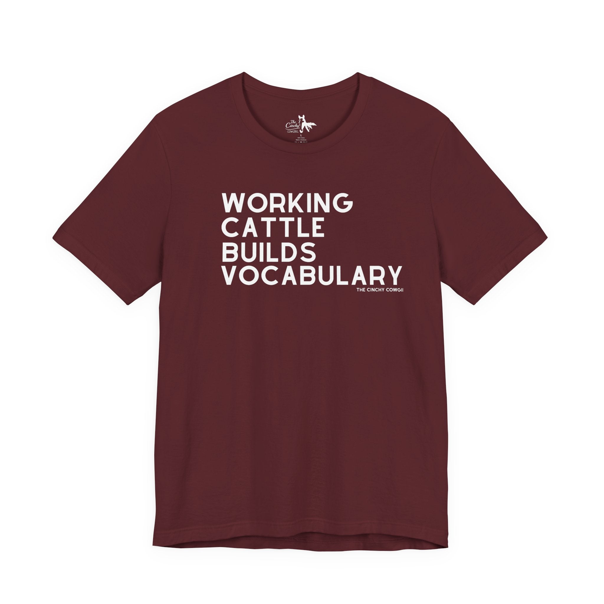 Working Cattle Builds Vocabulary Short Sleeve Tee T-Shirt The Cinchy Cowgirl - Print Maroon XS