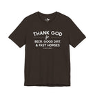 Thank God for Beer, Good Dirt & Fast Horses Short Sleeve Tee Graphic Tee The Cinchy Cowgirl - Print Brown XS