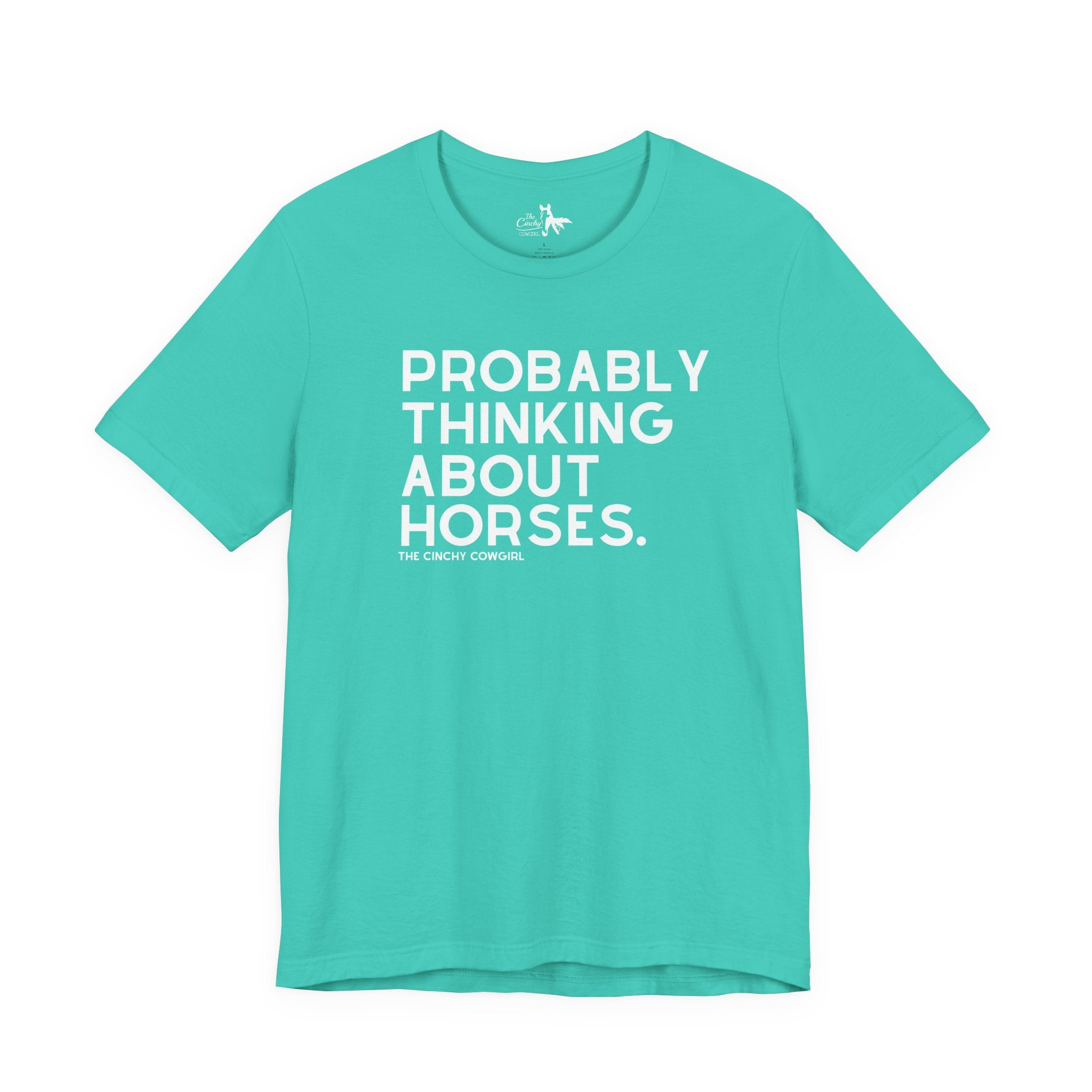 Probably Thinking About Horses Short Sleeve Tee Graphic Tee The Cinchy Cowgirl - Print Teal XS