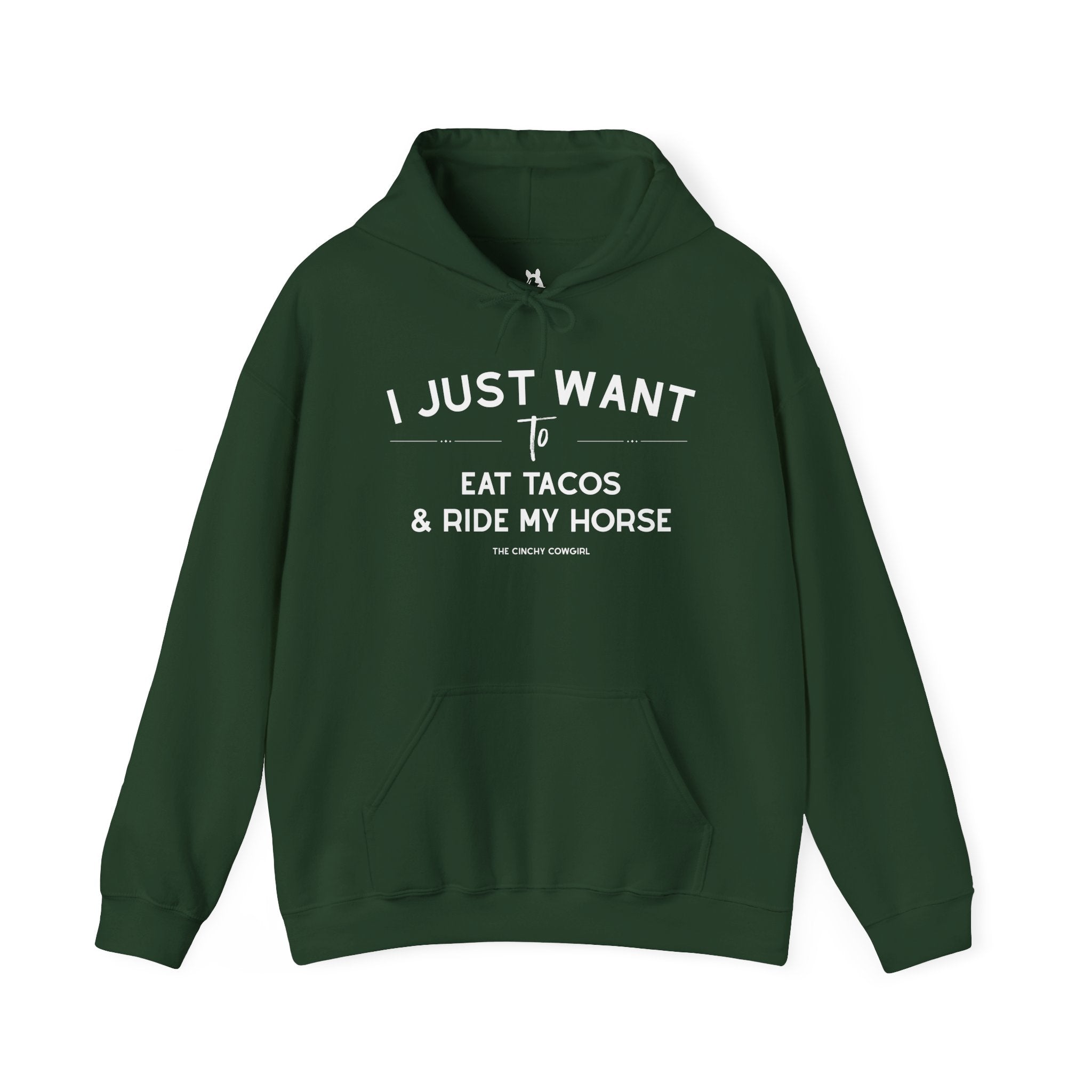 I Just Want to Eat Tacos And Ride My Horse Hoodie Hoodie The Cinchy Cowgirl - Print Forest Green S