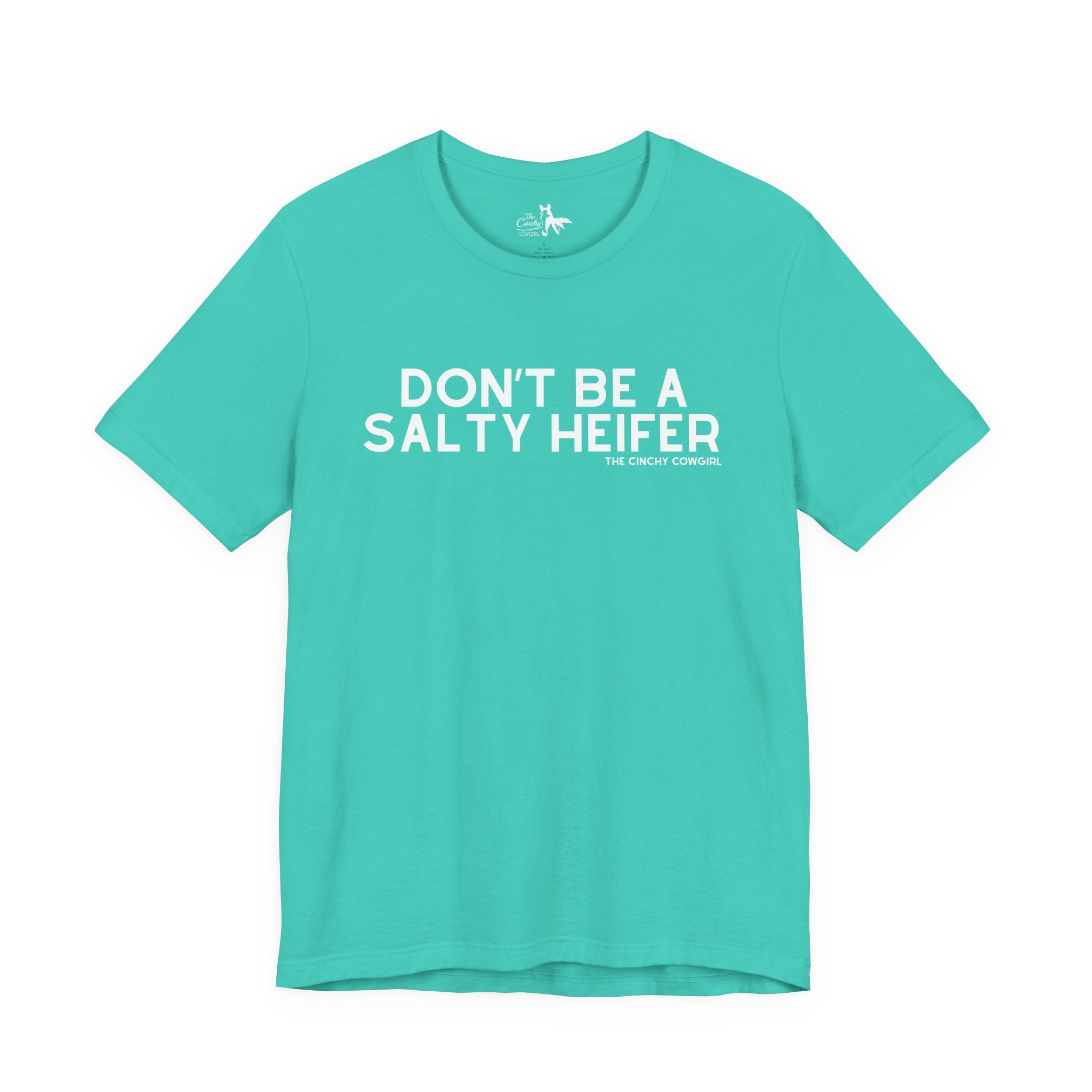 Don't Be A Salty Heifer Short Sleeve Tee T-Shirt The Cinchy Cowgirl - Print Teal XS