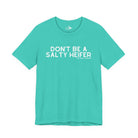Don't Be A Salty Heifer Short Sleeve Tee Graphic Tee The Cinchy Cowgirl - Print Teal XS
