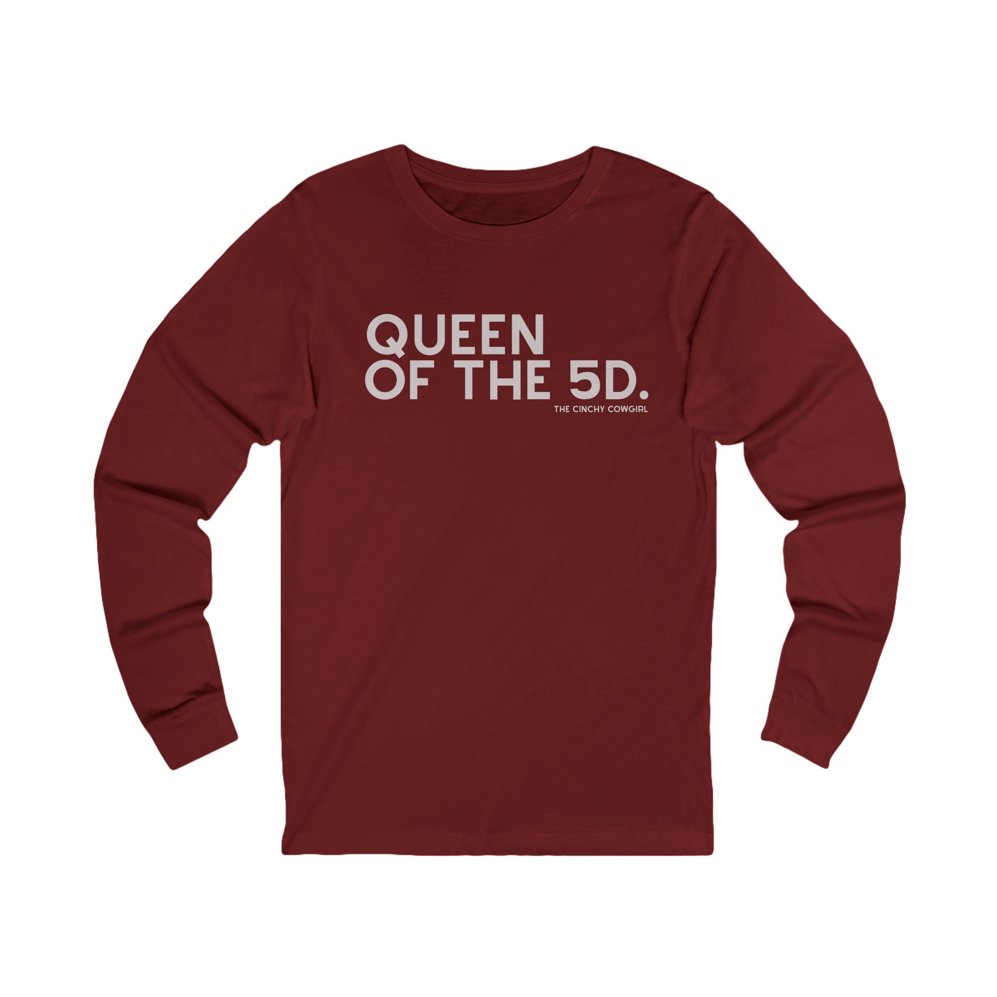 Queen Of The 5D Long Sleeve Tee Long-sleeve The Cinchy Cowgirl - Print S Cardinal