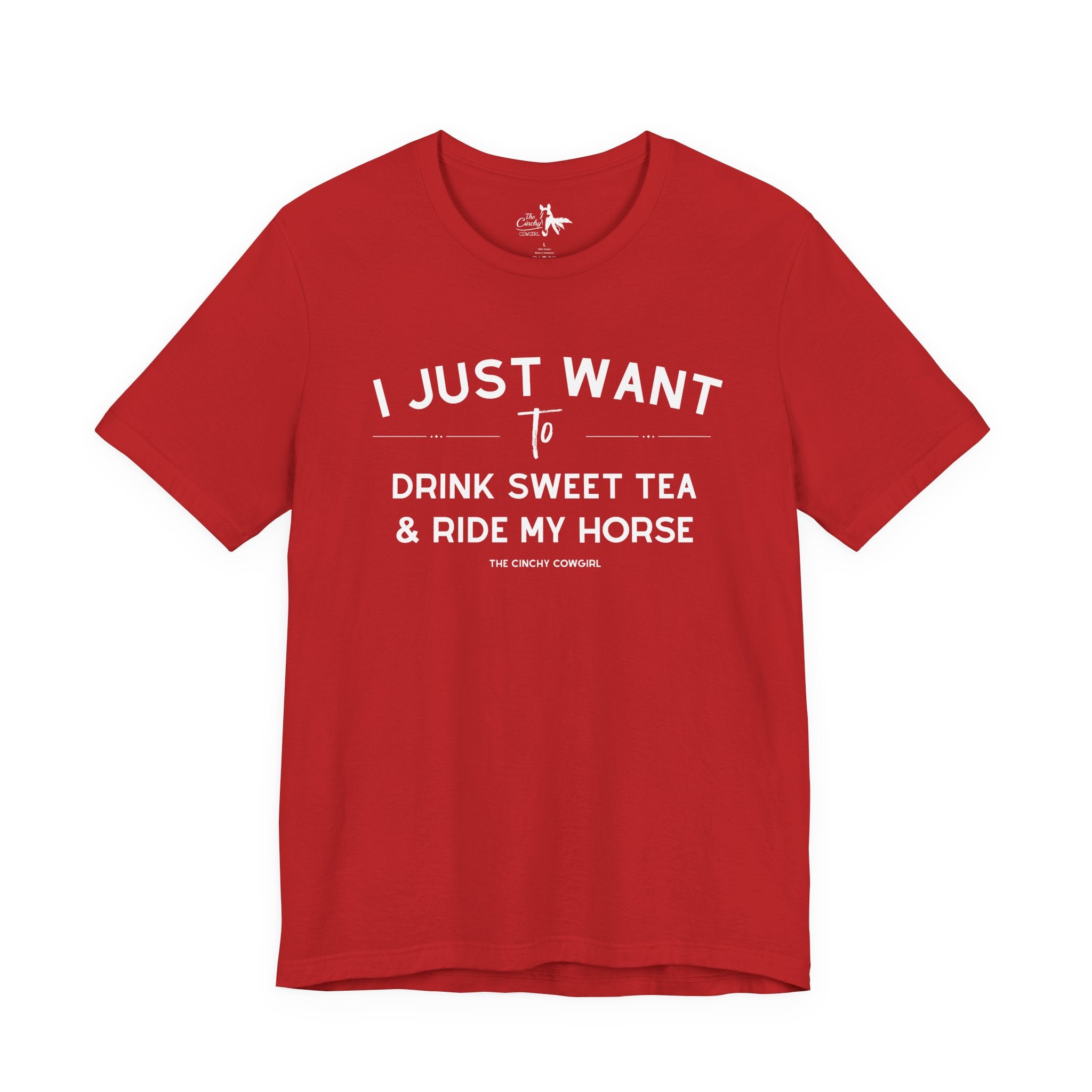 I Just Want To Drink Sweet Tea And Ride My Horses Short Sleeve Tee T-Shirt The Cinchy Cowgirl - Print Red XS