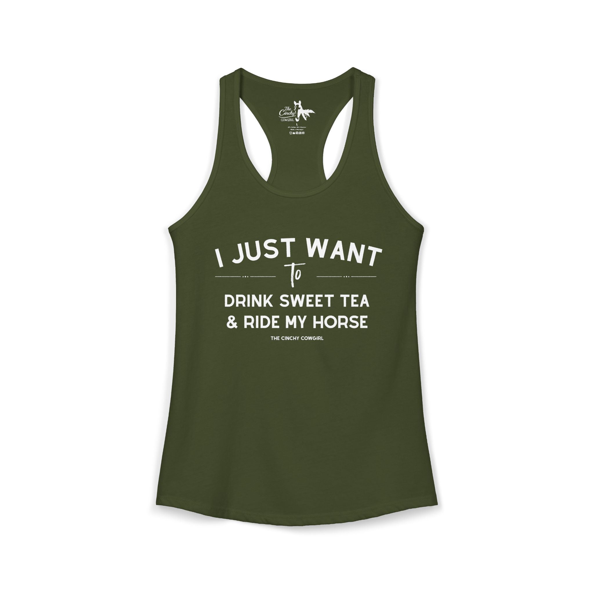 I Just Want to Drink Sweet Tea And Ride My Horse Tank Top Tank Top The Cinchy Cowgirl - Print XS Solid Military Green