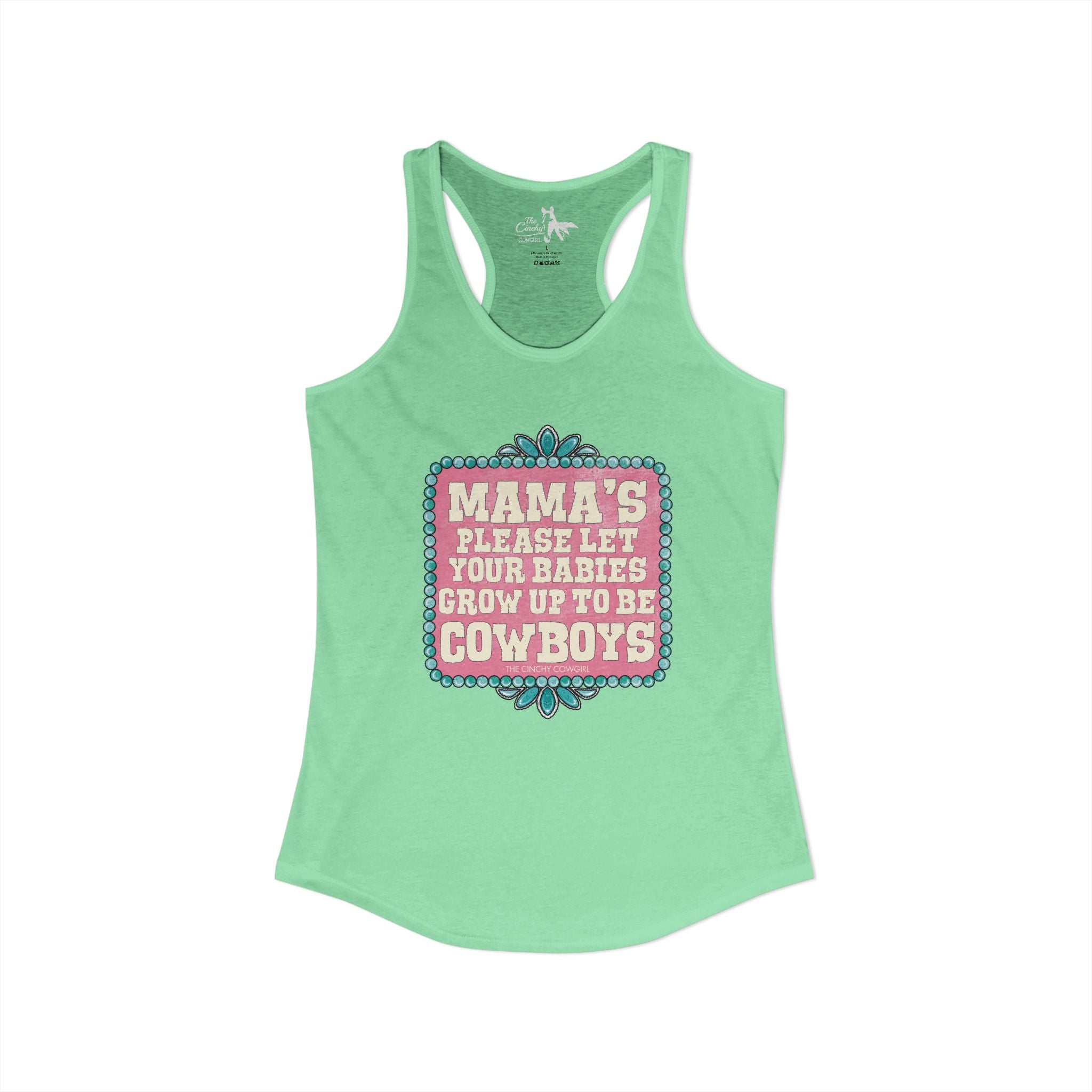Mamas Let Your Babies Grow Up To Be Cowboys Tank Top Tank Top The Cinchy Cowgirl - Print XS Solid Mint