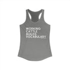 Working Cattle Builds Vocabulary Racerback Tank Tank Top The Cinchy Cowgirl - Print XS Heather Grey