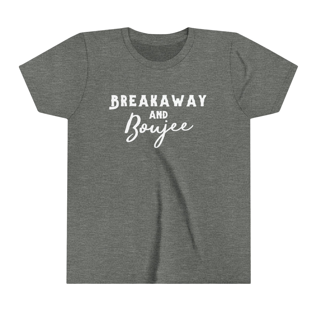 Grey youth short sleeve with white lettering reading "Breakaway and Boujee".