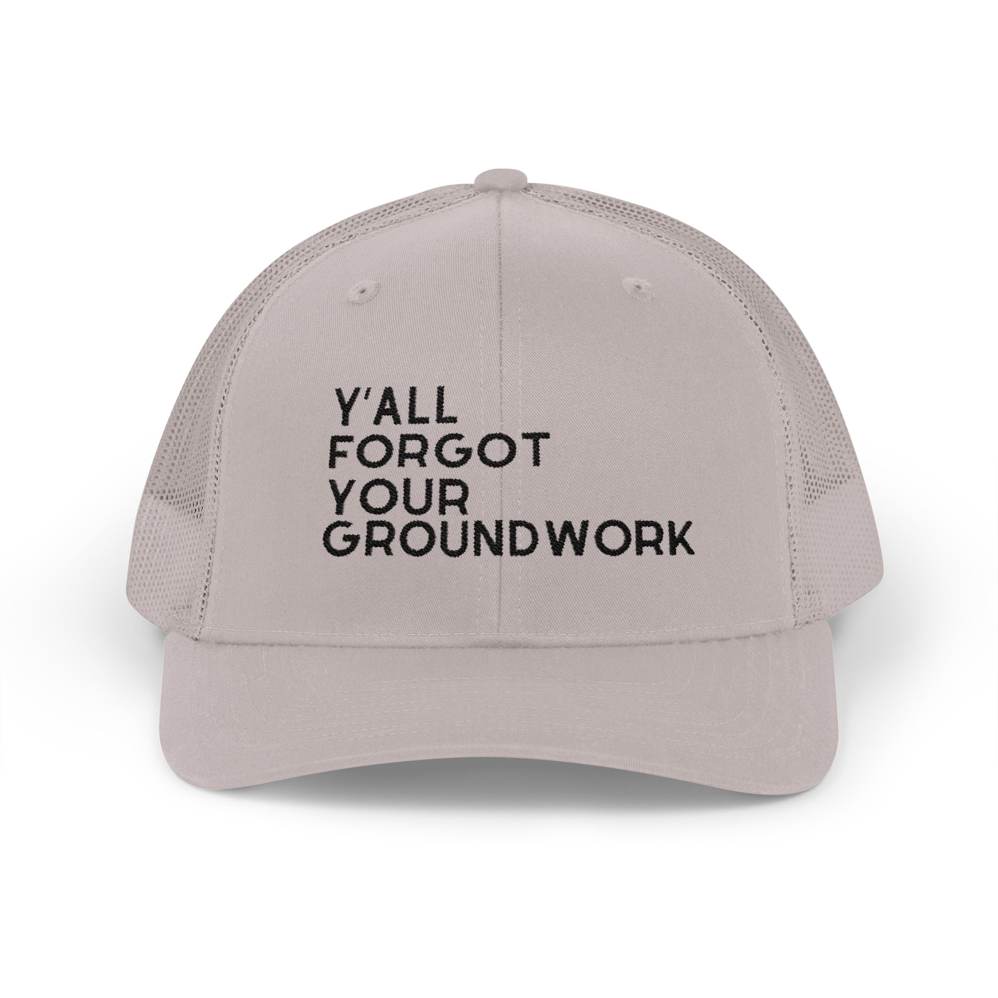 Y'All Forgot Your Groundwork Trucker Hat Hats The Cinchy Cowgirl - Print Silver One size