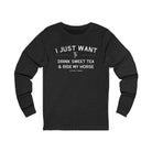I Just Want To Drink Sweet Tea And Ride My Horse Long Sleeve Tee Long-sleeve The Cinchy Cowgirl - Print S Dark Heathered Gray