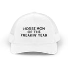 Horse Mom of the Freakin' Year Trucker Hat Embroidered TCC Hat The Cinchy Cowgirl - Print White