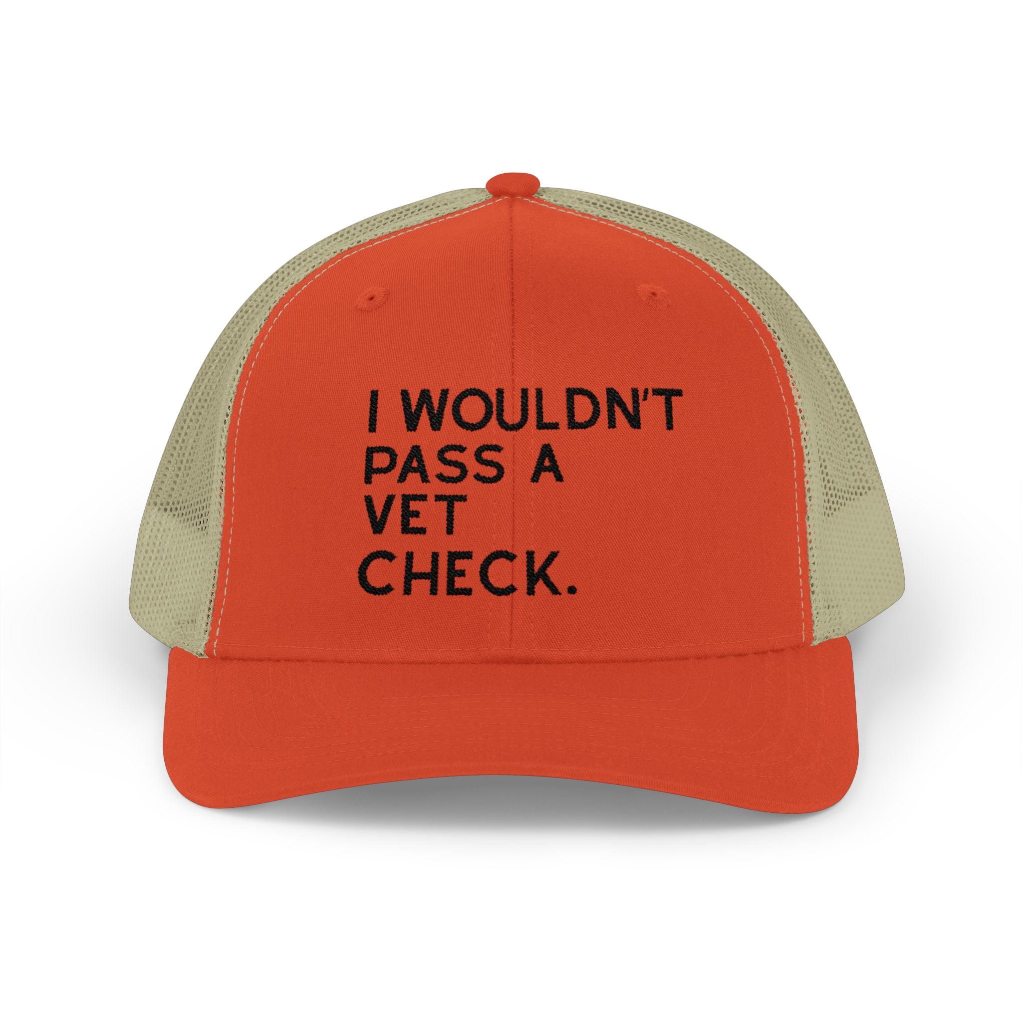 Embroidered I Wouldn't Pass A Vet Check Trucker Hat Embroidered TCC Hat The Cinchy Cowgirl - Print Rustic Orange / Khaki