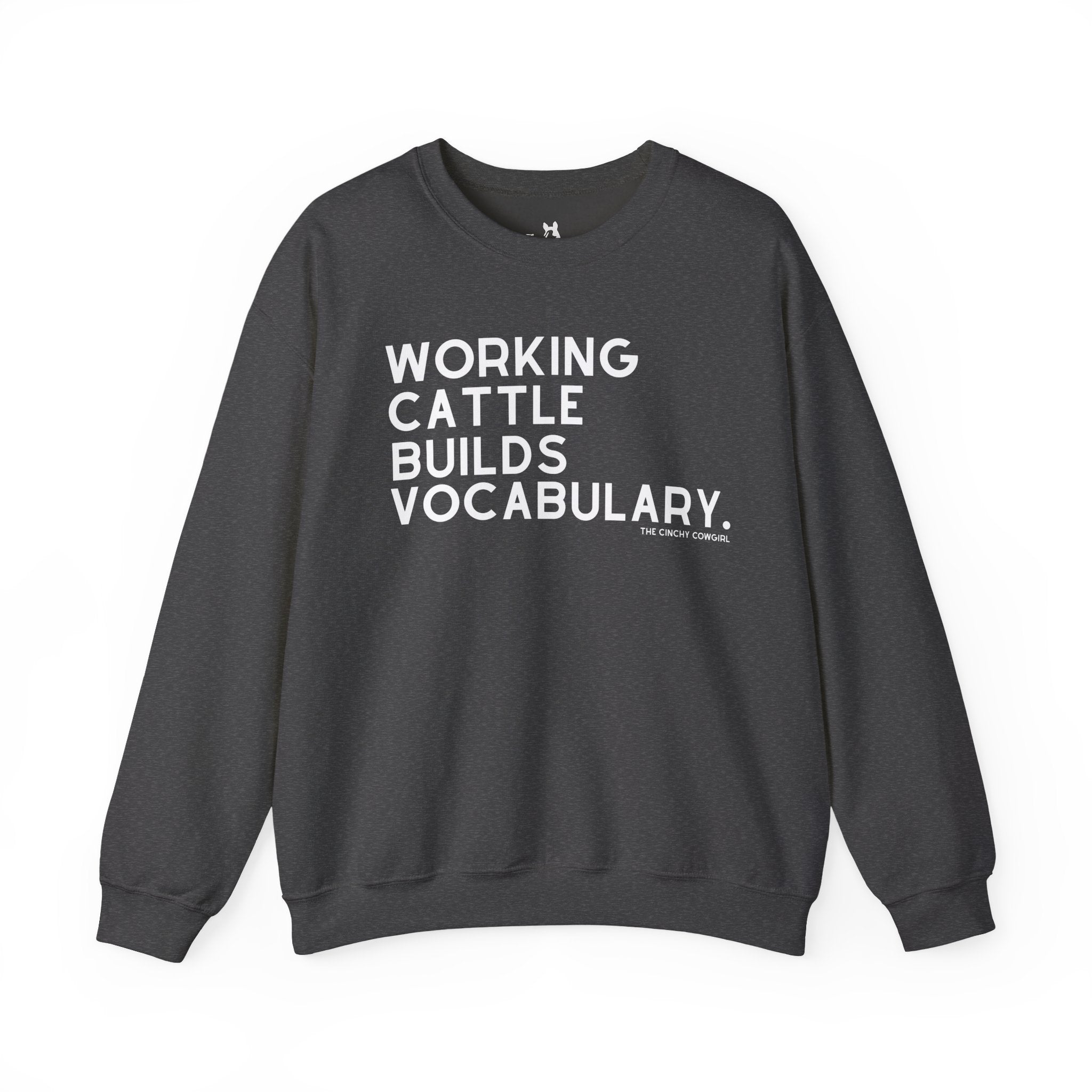 Working Cattle Builds Vocabulary Pullover Graphic Sweatshirt The Cinchy Cowgirl - Print S Dark Heather