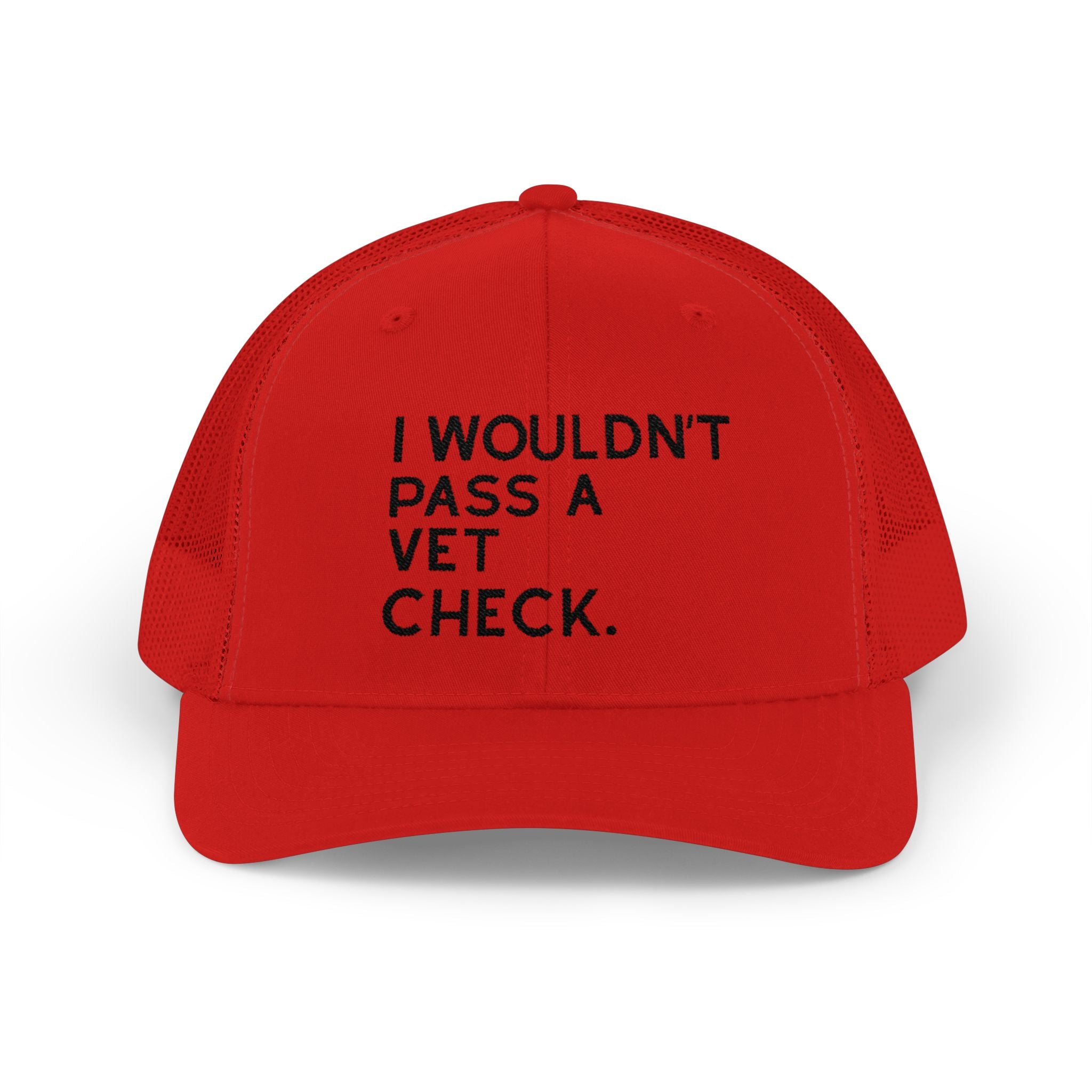 Embroidered I Wouldn't Pass A Vet Check Trucker Hat Embroidered TCC Hat The Cinchy Cowgirl - Print Red