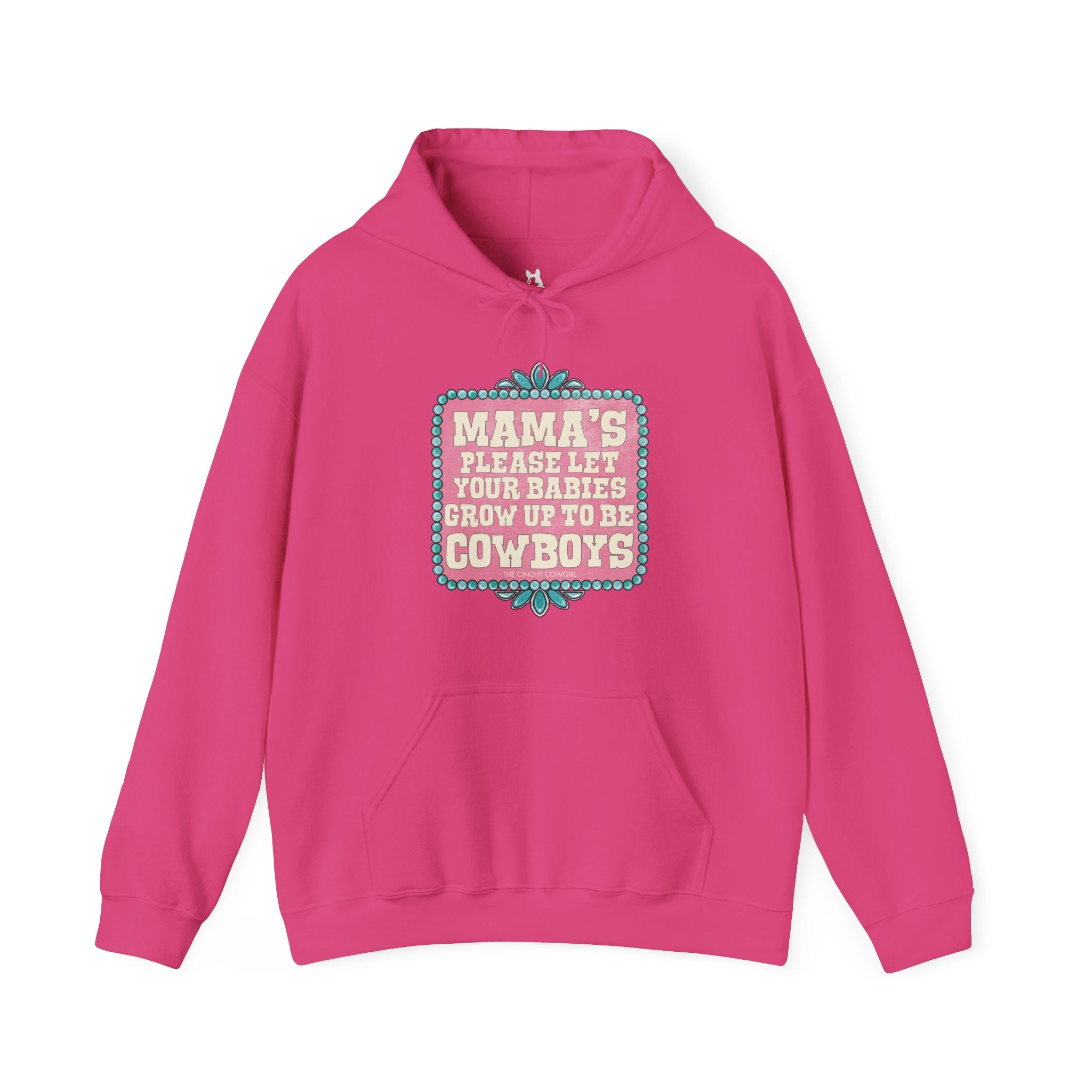 Mama's Please Let Your Babies Grow Up To Be Cowboys Hoodie Hoodie The Cinchy Cowgirl - Print Heliconia S