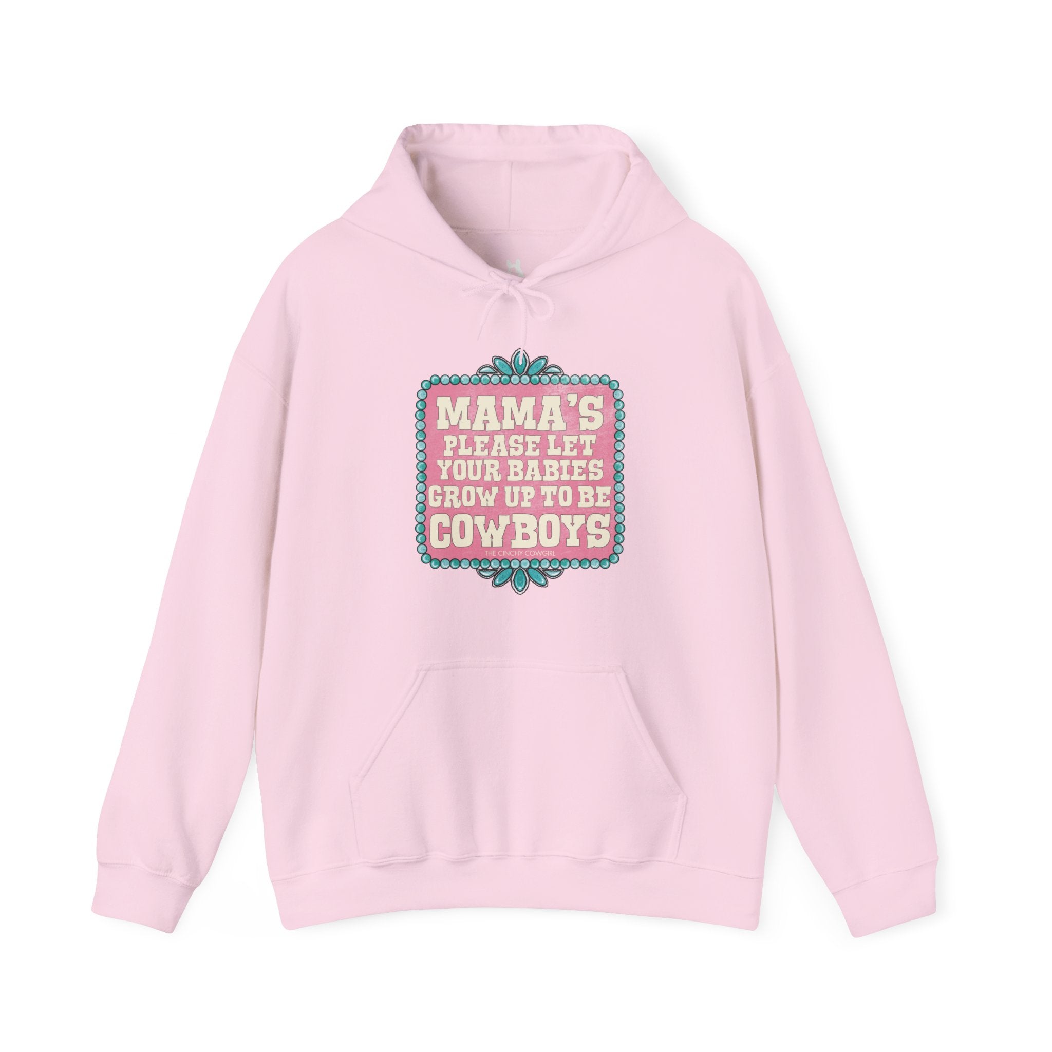 Mama's Please Let Your Babies Grow Up To Be Cowboys Hoodie Hoodie The Cinchy Cowgirl - Print Light Pink S