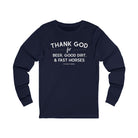 Thank God for Beer, Good Dirt & Fast Horses Long Sleeve Tee Long Sleeve Graphic Tee The Cinchy Cowgirl - Print S Navy