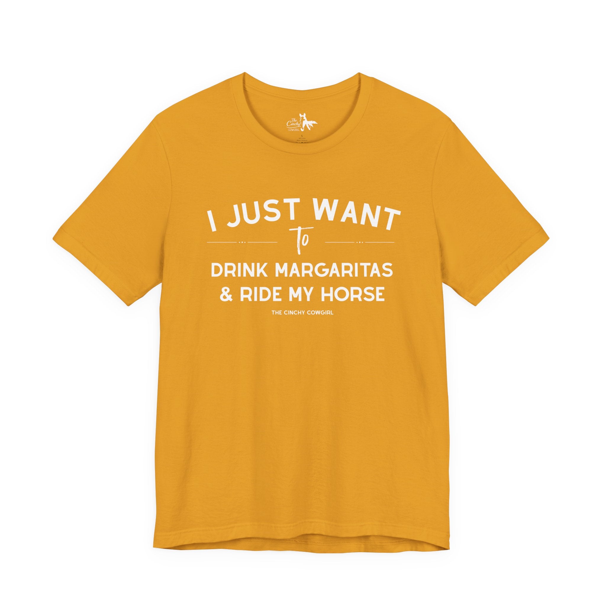 I Just Want To Drink Margaritas And Ride My Horses Short Sleeve Tee T-Shirt The Cinchy Cowgirl - Print Mustard XS