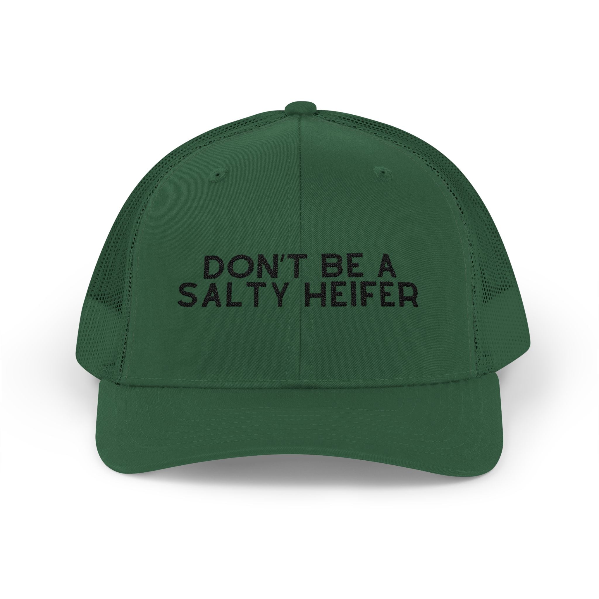 Embroidered Don't Be A Salty Heifer Trucker Hat Embroidered TCC Hat The Cinchy Cowgirl- Print Evergreen