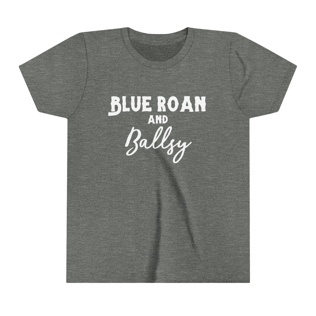Grey youth short sleeve with white lettering reading "Blue Roan and Ballsy". 
