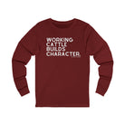 Working Cattle Builds Character Long Sleeve Tee Long-sleeve The Cinchy Cowgirl - Print S Cardinal