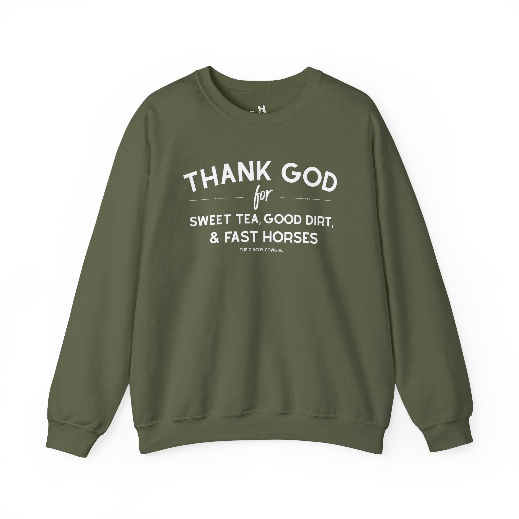 Thank God For Sweet Tea, Good Dirt, & Fast Horses Pullover Sweatshirt The Cinchy Cowgirl - Print S Military Green